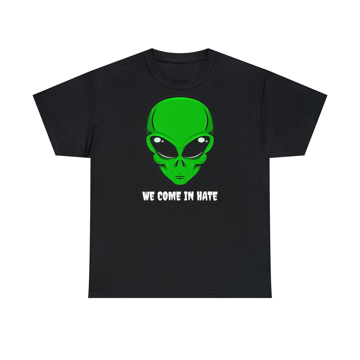 We come in HATE Unisex Heavy Cotton Tee