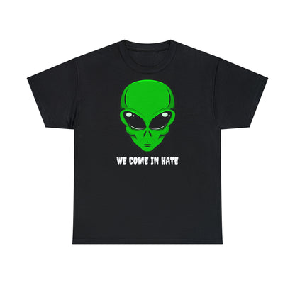 We come in HATE Unisex Heavy Cotton Tee