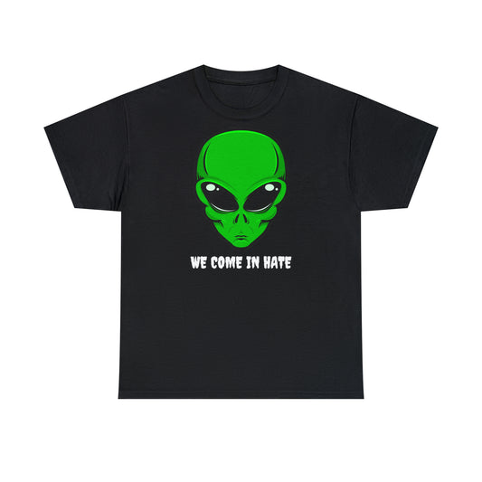 We come in HATE Unisex Heavy Cotton Tee